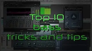 Top 10 Bass Tricks and Tips - Electronic Music Production Tutorial