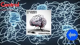 Kaimen x Ticky - Control
