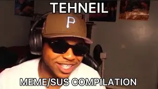 TEHNEIL MEME/SUS COMPILATION