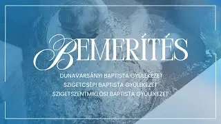 2024.10.13. Bemerítési Istentisztelet – Máté 3,13-17