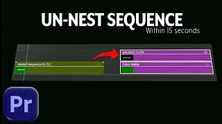 How to UNNEST Clips in Premiere Pro | Un-Nest a sequence