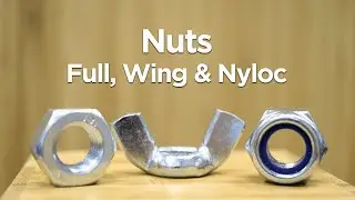 What are Full, Wing & Nyloc Nuts? | Product Showcase