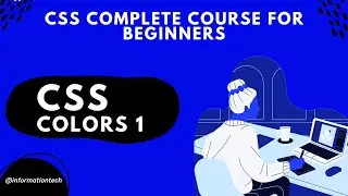 What is CSS colors 1 | CSS Course | Information Tech | Tutorials #12