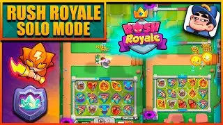 RUSH ROYALE |SOLO MODE| Co-Op РЕЖИМ В ОДИНОЧКУ