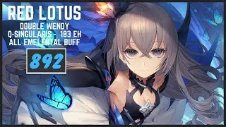 [Honkai Impact 3] Q-Sigularis Abyss Red Lotus - D183 - DOUBLE Wendy - All Elemental Buff - 892 Pts