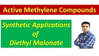 Synthetic applications of Diethyl malonate (Malonic ester) | Dr. Bharat Baria
