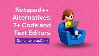 Notepad++ Alternatives: 7+ Code and Text Editors