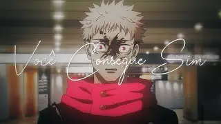 「 Você Consegue Sim 」Yuji Itadori - Jujutsu Kaisen [4K EDIT]