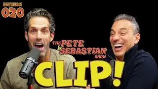 CLIP! - The Pete & Sebastian Show - PATREON EP20 - 