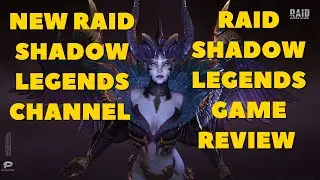 RAID SHADOW LEGENDS GAME REVIEW AND NEW CHANNEL ANNOUNCEMENT