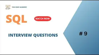 SQL INTERVIEW QUESTIONS SERIES # 9