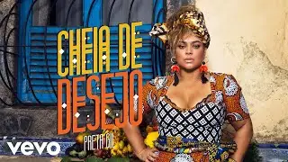 Preta Gil - Cheia de Desejo (Vídeo Oficial)