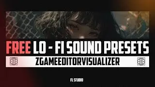 FREE / LO-FI SOUND / ZGameEditorVisualizer / FL Studio