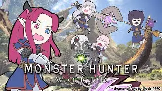 【MONSTER HUNTER WORLD】collab with  @MoriCalliope   @KosekiBijou   @NinomaeInanis