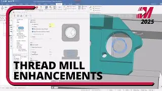 Thread Mill Enhancements in Mastercam 2025