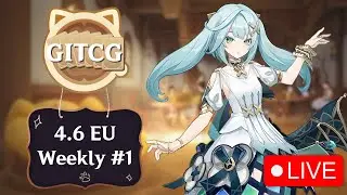 4.6 GITCG EU Weekly #1 || Genshin Impact TCG Tournament