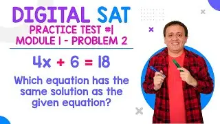 Digital SAT Practice Test #1 | Module 1 - Problem 2 (ecuaciones)