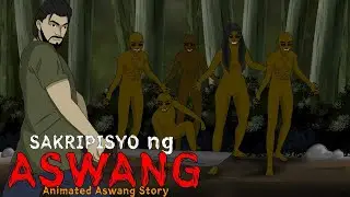 ANG SAKRIPISYO NG ASWANG | Animated Aswang Story | Pinoy Animation