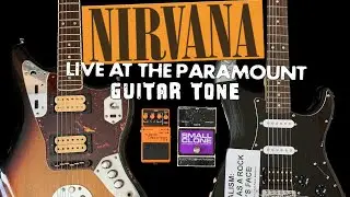 Nirvana Guitar Tone: Live at The Paramount