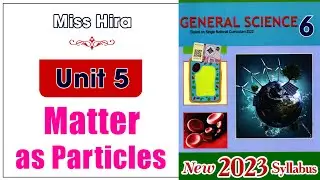6 Science Unit 5 | Matter as particles@educationuptoclass12