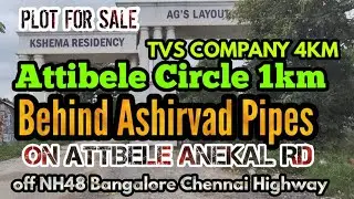 Plot for sale Attibele Anekal Road 1km Attibele Circle Bangalore Hosur Chennai Road Kshema residency