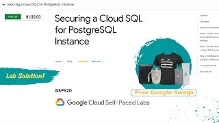 Securing a Cloud SQL for PostgreSQL Instance Lab Solution || Google Arcade 2023 || Free Swags