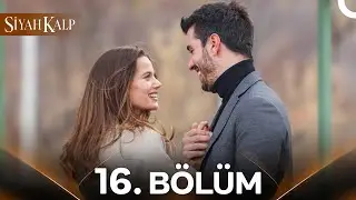 Siyah Kalp 16. Bölüm