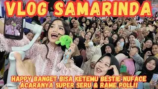 HAPPY BANGET KETEMU SAMA BESTIE NUFACE DI SAMARINDA! VLOG NUFACE GOES TO SAMARINDA!