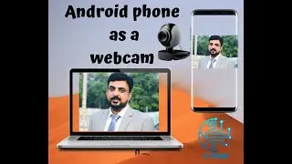 How to use your Android phone as a webcam for your PC
