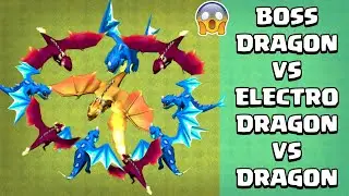 BOSS DRAGON Vs Electro Dragon Vs Dragon 🔥🔥 Mega Dragon COC | Clash of Clans