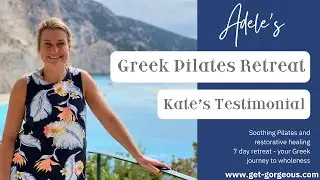 Kate's Testimonial On Our Greek Pilates & Wellbeing Retreat