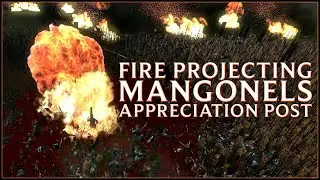 FIRE PROJECTING MANGONELS APPRECIATION POST!