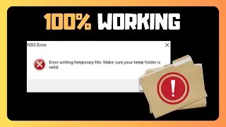 EASY FIX For  Error Writing Temporary File, Make Sure Your Temp Folder Is Valid  In Windows 11