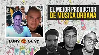 BATALLA DE PRODUCTORES: TAINY VS. LUNY ¿CUÀL ES MEJOR? Ep. 39