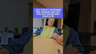 She Doesn't Remember Her Family But Knows Her Savior