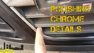 HOW TO #4/ Polishing chrome details on a car