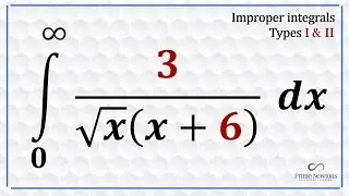 improper  integrals Types 1 and 2