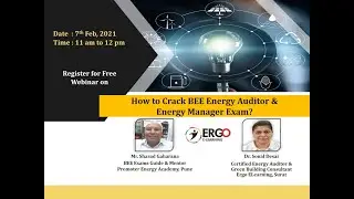 How to Prepare for BEE Energy Audit Exam, Webinar recording conducted on 7th Feb 2021