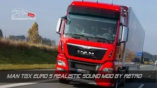 [ETS2. V1.28]...PDT...MAN TGX Euro 5 Realistic Sound Mod by retro
