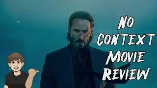 No Context Movie Review - John Wick