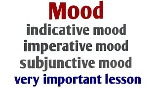 Mood in English Grammar | Learn indicative mood | learn subjunctive mood in English