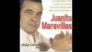Al que le vive su madre - Juanito Maravillas