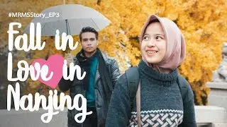 Jatuh Cinta di Nanjing, #MRMSStory_EP3 - Yuejiang Tower, Sun Yatsen, Nanjing Eye