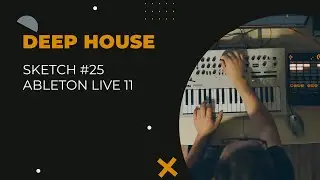 Deep House in Ableton Live. Sketch 25. Vst plug ins Hive,  Diva. Download project file