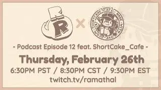 Ram Rambles Season 2 Ep12: feat. ShortCake_Cafe
