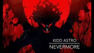 Nevermore - (prod. Kidd Astro)