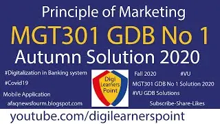 MGT301 GDB No 1 Solution 2020-VU-Fall 2020-Principle of Marketing