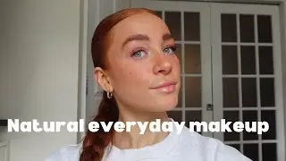 My natural everyday  makeup