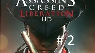 Прохождение: Assassins Creed Liberation HD(# 2 Наставник Агатэ)