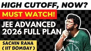 🤫JEE Advanced 2024 Strategy | Important Chapters, 45 Days Plan | Complete IIT Motivation